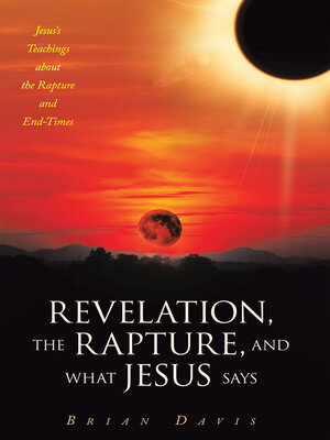 cover image of Revelation, the Rapture, and What Jesus Says